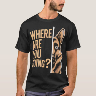 Rolig Vart ska du gå Schäferhund T Shirt