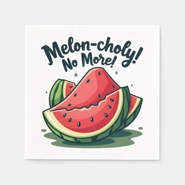 Rolig vattenmelon-pun "Melon-choly No More"  Pappersservett (Framsidan)