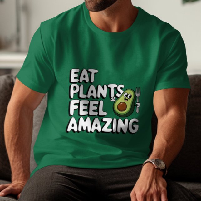 Rolig Vegan Avokado Ät Växter Känn Dig Fantastisk T Shirt (Skapare uppladdad)