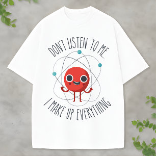 Rolig Vetenskapsatom Karaktär Jag hittar på Allt T Shirt