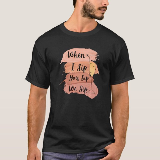 Rolig vinfest för sängvätarbrudar När jag smuttar  T Shirt (Framsida)