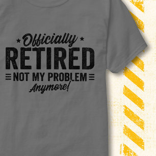 Rolig Vintage Officiellt Pensionerad Inte Mitt Pro T Shirt