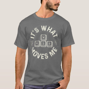 Rolig WASD Det är det som driver mig för Pc Gaming T Shirt