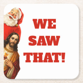 Rolig ”We Saw That” Santa och Jesus-design Underlägg Papper Kvadrat