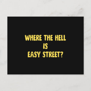 Rolig Where is Easy Street Citat Helg Vykort