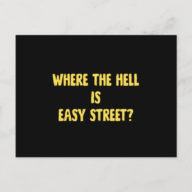 Rolig Where is Easy Street Citat Helg Vykort (Framsida)