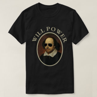 Rolig Will Power Shakespeare Citat T-Shirt