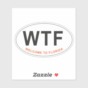 Rolig WTF-välkomnande till Florida Klistermärken