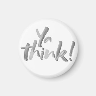 Rolig "Ya tänka" magnet. Borsta Lettering. Magnet