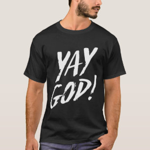 Rolig Yay Gud Grafisk Jesus Kristet Religion Gif T Shirt