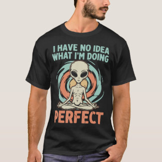 Rolig Zen-UtomjordingMeditation - Jag Har Ingen An T Shirt
