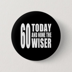 Roliga 60th födelsedagar: 60 i dag och inga det knapp