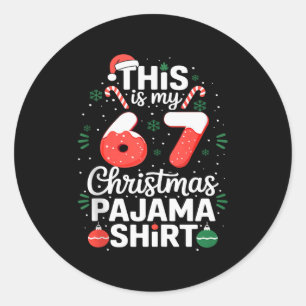 Roliga 67 julpyjamas skjorta sex sju meme Br Runt Klistermärke