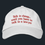 Roliga advokathattar broderad keps<br><div class="desc">Roliga advokatlock med humoristiskt ordstäv om samtal är billiga,  tills du måste att tala till en advokat. Gör en underbar gaggåva för en advokat,  en domare eller en laglig professionell.</div>