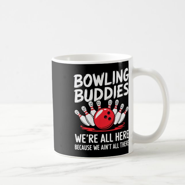Roliga Bowlingkompisar Vi Är Inte Alla Där Bowling Kaffemugg (Höger)