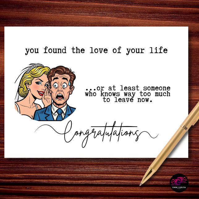 Roliga bröllopskonfirmationer Kan inte lämna nu Kort (love of your life? maybe. someone who knows way too much to leave now? definitely.)