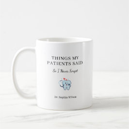 Roliga Citat Från Mina Patienter Personlig Tandläk Kaffemugg
