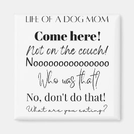 Roliga citat om hundmamma magnet