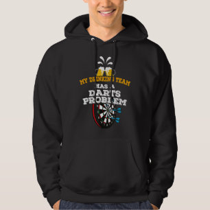 Roliga Dart Mitt Drickande Lag Har Ett Dartproblem Hoodie