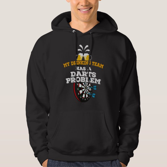 Roliga Dart Mitt Drickande Lag Har Ett Dartproblem Hoodie (Framsida)