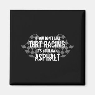 Roliga Dirt Track Racing Citat Om Du Inte Gillar D Magnet