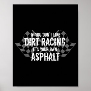 Roliga Dirt Track Racing-citat Om Du Inte Gillar D Poster