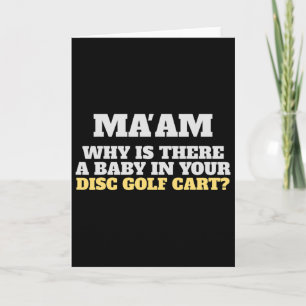 Roliga Discgolfkläder Ma'am Why A By In Your Dg Kort