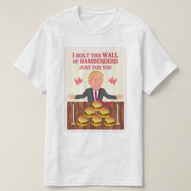 Roliga Donald Trump Hamberders väggvalentin dag T Shirt (Design framsida)