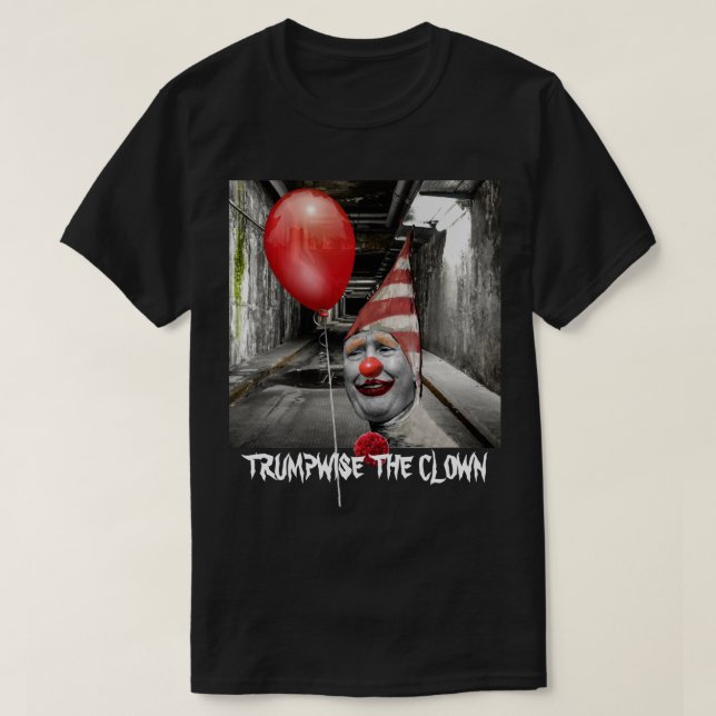 Roliga Donald Trump som Trumpwise clownen T-shirt (Design framsida)