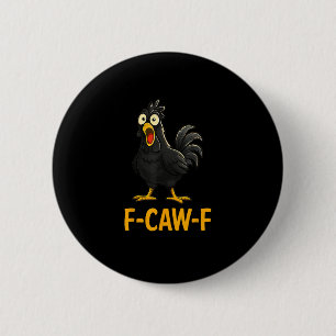 Roliga F-Caw-F Kycklingtröjor F-Caw-F Kyckling Knapp