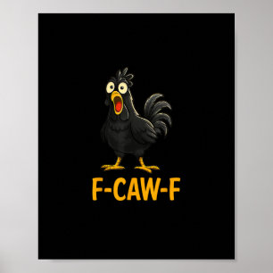Roliga F-Caw-F Kycklingtröjor F-Caw-F Kyckling Poster