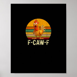 Roliga F-Caw-F Kycklingtröjor F-Caw-F Kyckling Vin Poster
