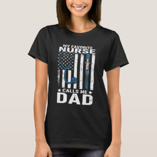 Roliga fäder Min favorit sjuksköterska kallar mig T Shirt