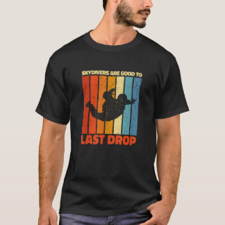 Roliga fallskärmshoppare är bra ända till den sist t shirt