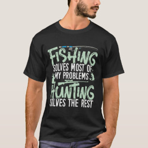 Roliga fiske- och jakttröjor Fiske löser mina T Shirt