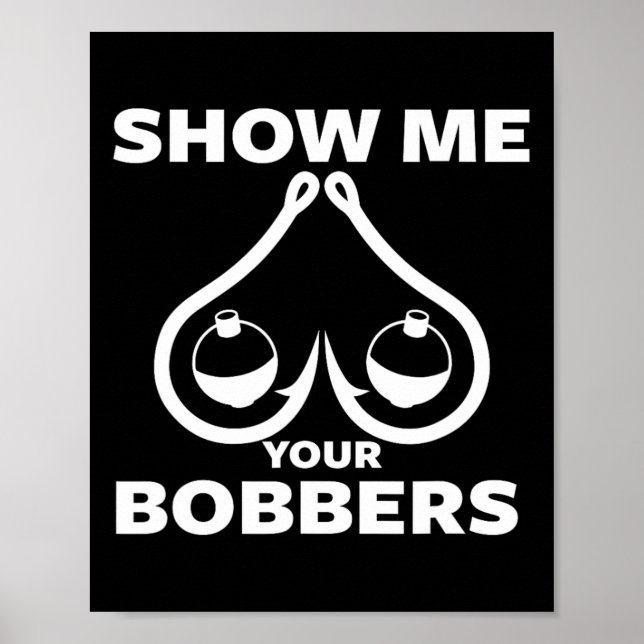 Roliga fiskebobber och krokar Bröst Visa mig dig Poster (Framsidan)