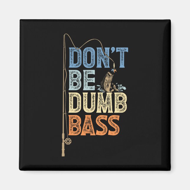 Roliga Fiskesnurror Fars Dag Var Inte En Dumb Bys Magnet (Framsidan)