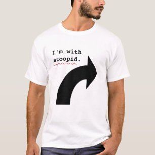 Roliga förolämpningar Im med den dumma T-shirt