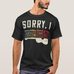 Roliga gitarrälskare gömd meddelande Ursäkta om ja T Shirt
