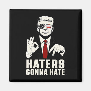 Roliga Haters Kommer Att Hata 6 7 President 67 Tru Magnet