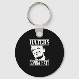 Roliga Haters Kommer Att Hata Donald Trump Preside Nyckelring