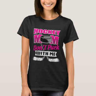 Roliga Hockeycitat Mamma Present Inte Puckla Med M T Shirt