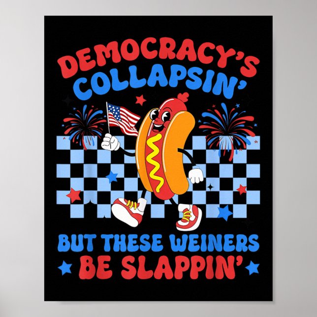 Roliga Hot Dog Demokratiers Kollaps 4:e Juli Prote Poster (Framsidan)