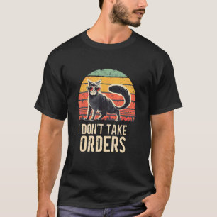 Roliga huskattssagor Jag tar inte order T Shirt