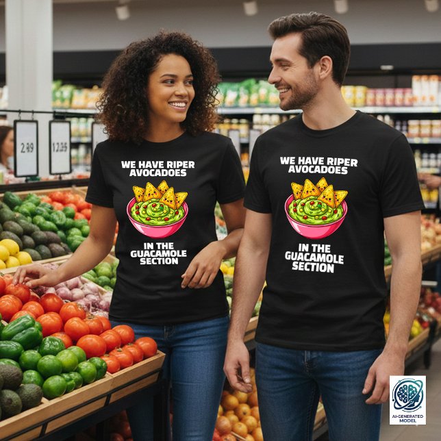 Roliga Ja, Vi Har Mer Mognade Avokado ... T Shirt (Funny We Have Riper Avocadoes in the Guacamole Section Shirt Cover Photo)