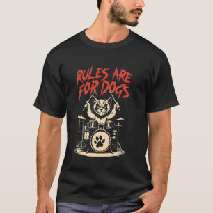 Roliga Kattälskare Regler Är För Hundar Ilska Trum T Shirt