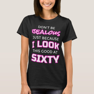 Roliga kvinna 60th födelsedagskjorta - "Lookin br T-shirt