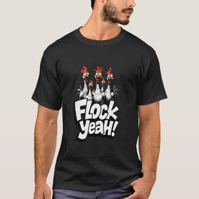 Roliga Kyckling T-Shirts Flock Yeah Dumma Fågel (Framsida)