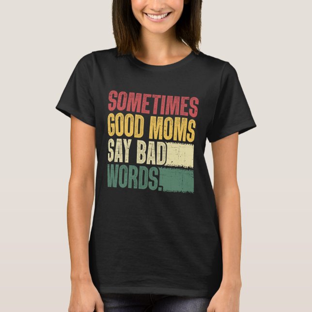 Roliga Mamma T-shirts Sarcastic Mors Dag Tees  (Framsida)