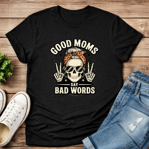 Roliga mammor svär, rolig skelett, stökiga morsan t shirt